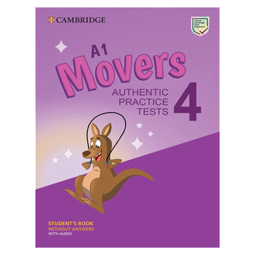 A1 Movers 4 : Authentic Practice Tests Student&#039;s Book without Answers + Audio