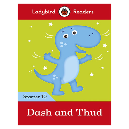 Ladybird Readers Level Starter 10 / Dash and Thud