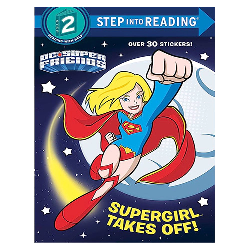 Step Into Reading Step 2 / Supergirl Takes Off! (DC Super Friends)