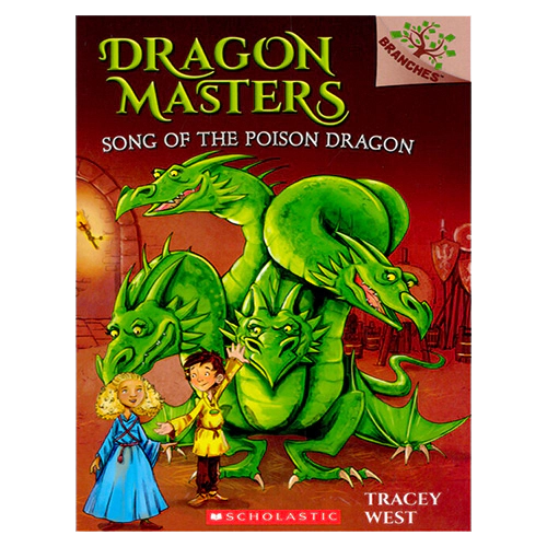 Dragon Masters #05 / Song of the Poison Dragon (A Branches Book)