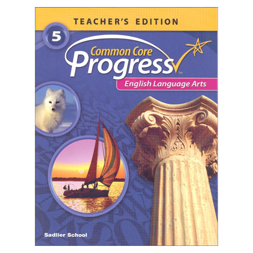 Common Core Progress English Language Arts Grade 5 Teacher&#039;s Edition