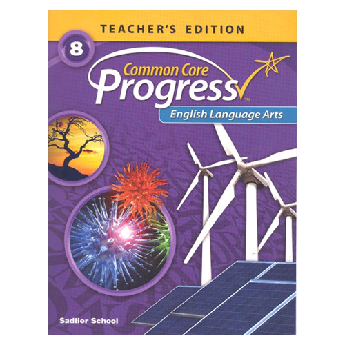 Common Core Progress English Language Arts Grade 8 Teacher&#039;s Edition