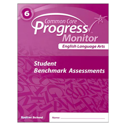 Common Core Progress English Language Arts Monitor Assessments Grade 6 Student&#039;s Book