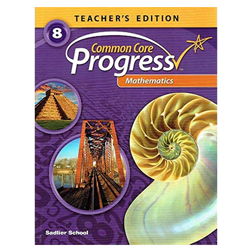 Common Core Progress Mathematics Grade 8 Teacher&#039;s Edition